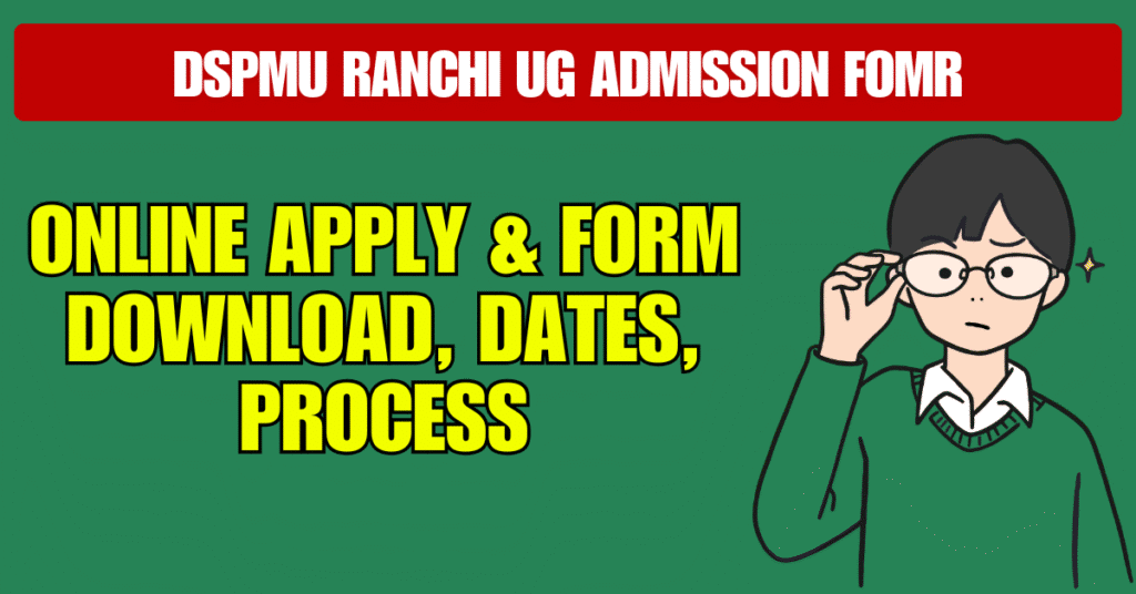 Dspmu Ranchi Ug Admission Form 2025