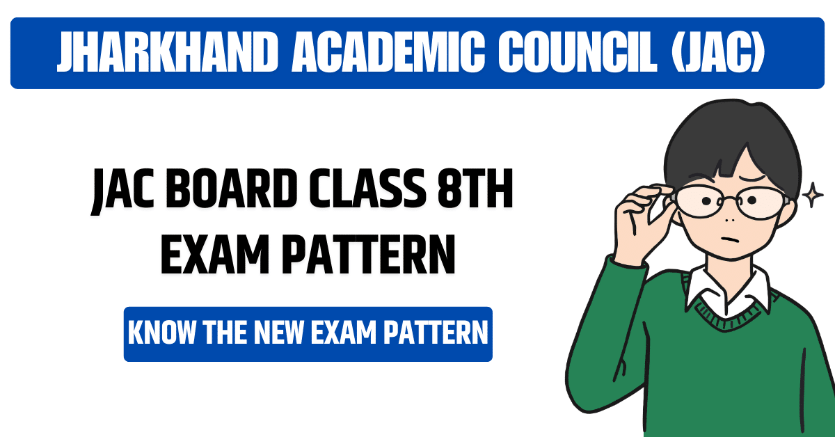 Jac Board Class 11Th Exam Pattern 2025, Science, Commerce, Arts 3 Jac 8Th Exam Pattern 2025