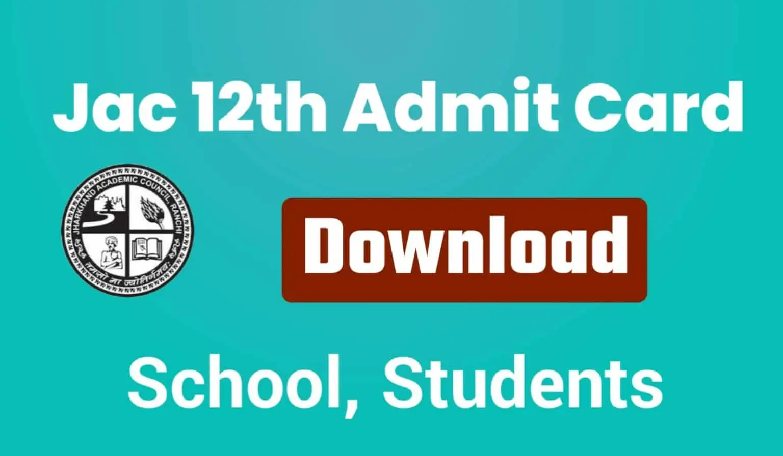JAC 12th Admit Card 2026 [Science, Commerce & Arts]