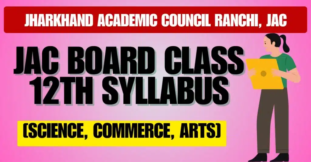 JAC 12th Syllabus 2026 [Science, Commerce, Arts]