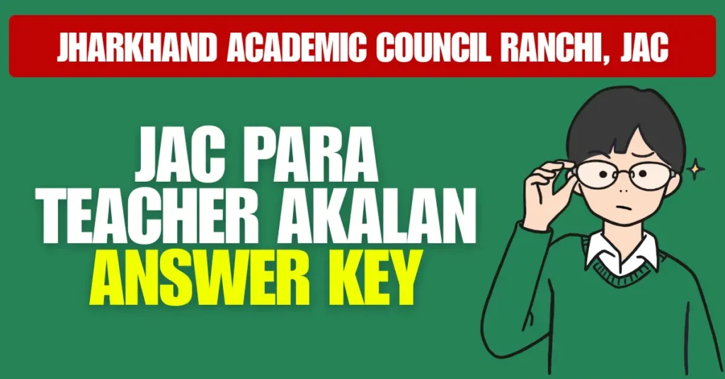 Jac Para Teacher Akalan Answer Key 2025- Get Your Answer Key Pdf Here 1 Jac Para Teacher Akalan Answer Key 2025