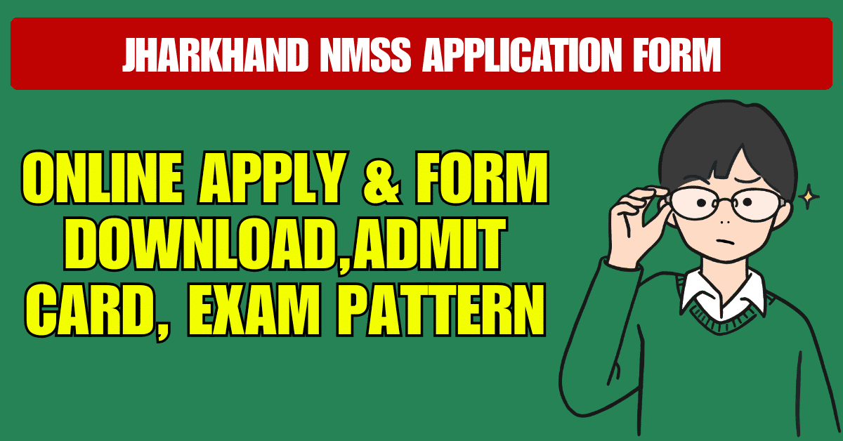 Jharkhand Nmms Scholarship Application Form 2025 - Admit Card, Exam Pattern 1 Jharkhand Nmms Scholarship 2025