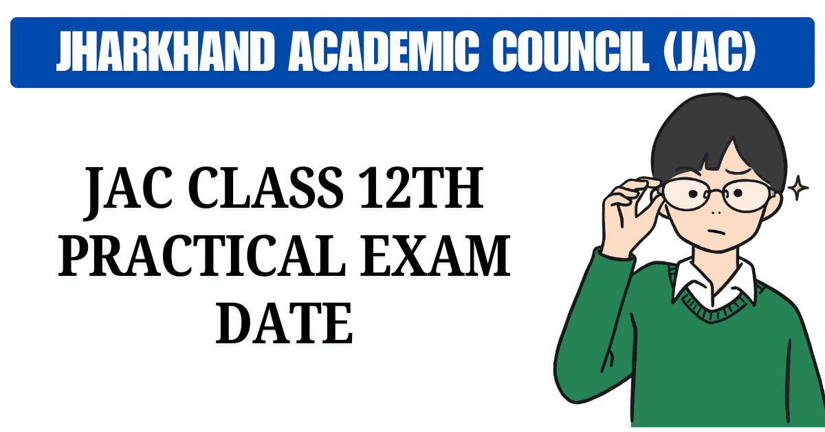 Jac Class 12 Practical Exam Date 2025 1 Jac Class 12 Practical Exam Date 2025