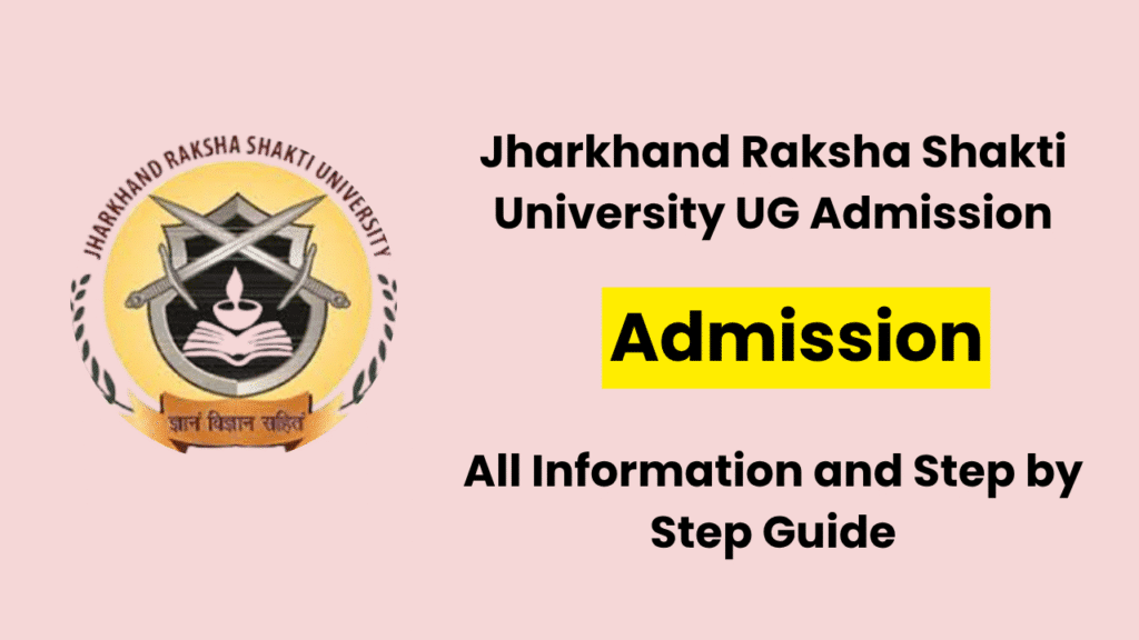 Jharkhand Raksha Shakti University UG Admission 2025