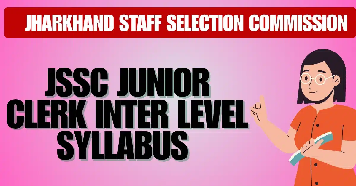 Jssc Junior Clerk Inter Level Syllabus 2025 Also Check Exam Pattern 1 Jssc Junior Clerk Inter Level Syllabus 2025