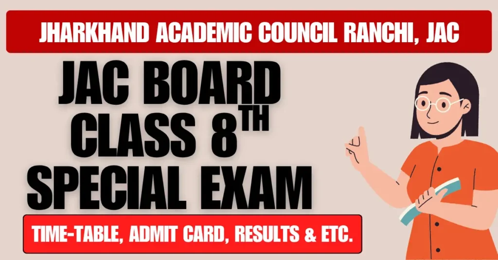 Jac Board Class 8Th Special Exam Date 2025 Datasheet, Admit Card &Amp; Results 1 Jac Board Class 8Th Special Exam 2025 Datasheet, Admit Card &Amp; Results